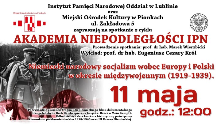 Akademia Niepodległości IPN "Niemiecki narodowy socjalizm wobec Europy i Polski w okresie międzywojennym (1919-1939)"