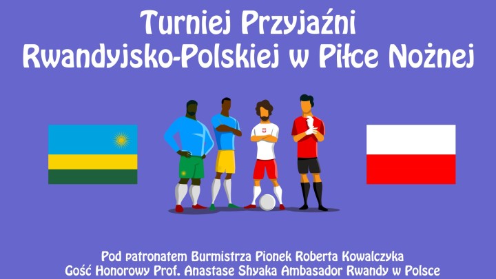 Stadion Miejski w Pionkach – Turniej Przyjaźni Rwandyjsko-Polskiej w Piłce Nożnej 