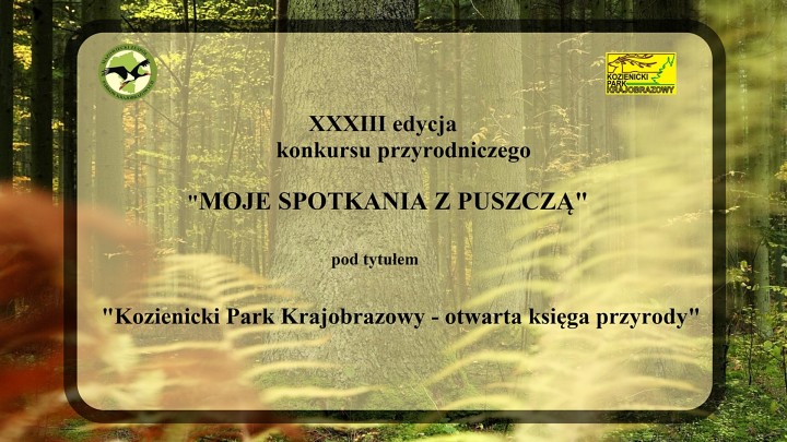 Zapraszamy do udziału w XXXIII edycji konkursu przyrodniczego „Moje spotkania z Puszczą”